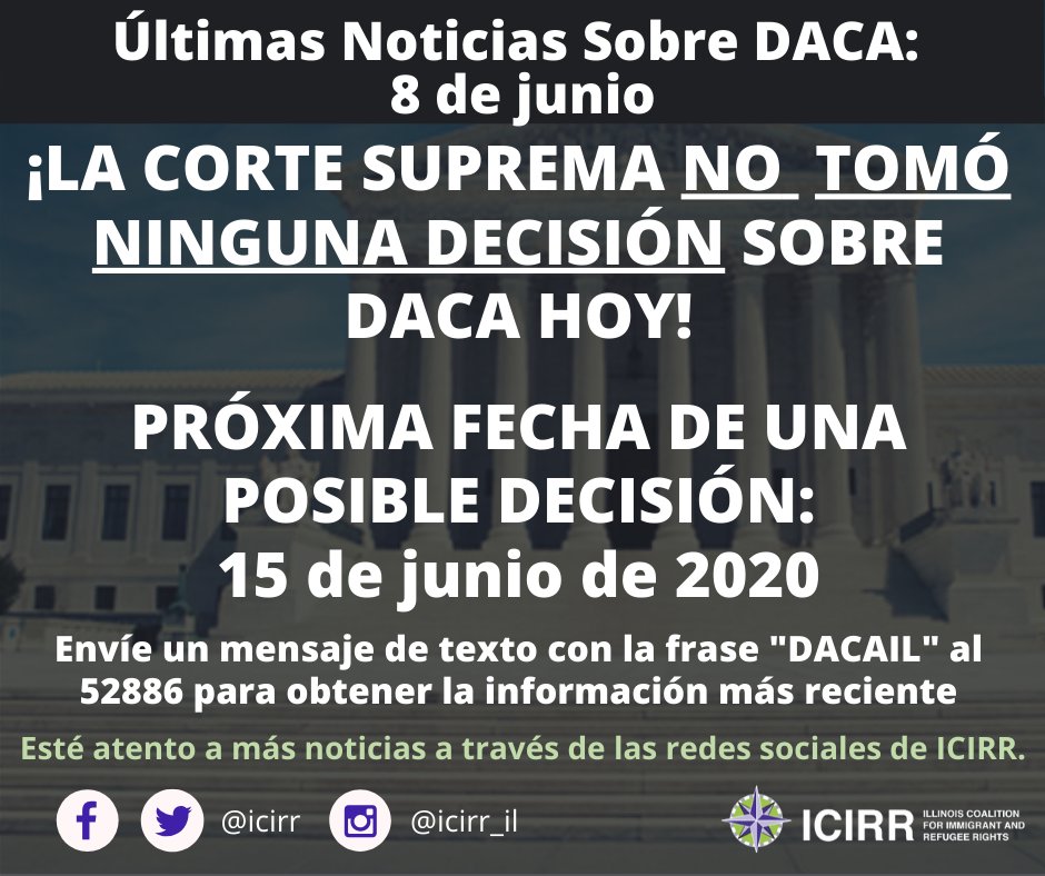 icirr's tweet photo. La Corte Suprema NO  TOMO UNA DECISIÓN SOBRE #DACA HOY! Próxima fecha de una posible decisión: 15 de Junio. ¡Renueve su DACA ahora! Visite https://t.co/dOMhVfFnDg para más información. #EverybodyIN #CleanDreamNow https://t.co/3w0vVbkrTo