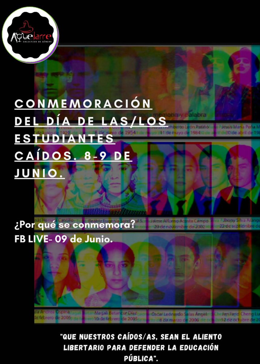 Col_Aquelarre's tweet photo. Q nuestros caídos/as, sean el aliento libertario para defender la educación pública el 8 y 9 de junio se conmemora en Colombia el día de lxs estudiante caído, una fecha que recuerda a lxs estudiantes que han sido asesinados o desaparecidos en la historia del Moviento Estudiantil. https://t.co/5jyjRml6TC
