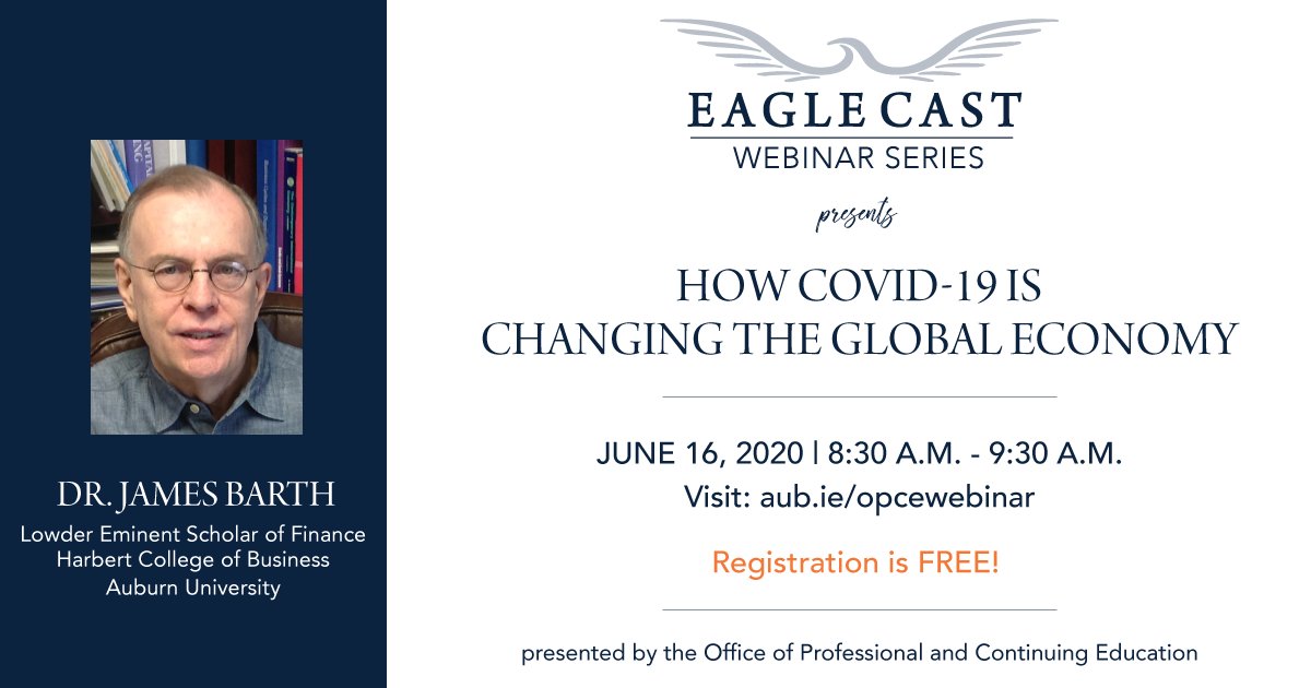 AuburnOPCE's tweet photo. Happening next week! Join us for the FREE EagleCast Webinar featuring Dr. James Barth from the @AUHarbertBiz. Register today at https://t.co/q5Xj1M6Pkk https://t.co/9vkY3yLUiP