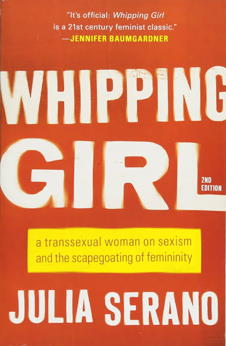 "While I never really believed the cliché about women being good for only one thing, I found that that sentiment kept creeping into my fantasies...I would imagine myself being sold into sex slavery and having strange men take advantage of me."- "Whipping Girl," by Julia Serano