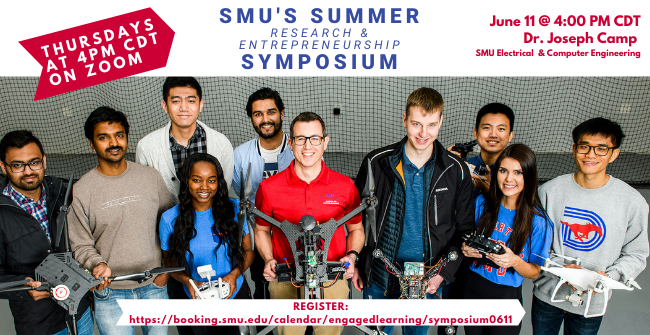 SMUEngaged's tweet photo. Kicking off our Summer Research &amp; Entrepreneurship Symposium this Thursday at 4pm CDT with Dr. Camp from ECE! To attend, please register here: https://t.co/TzuJFKzMCe @lyleengineering https://t.co/I1ZuA42uWb