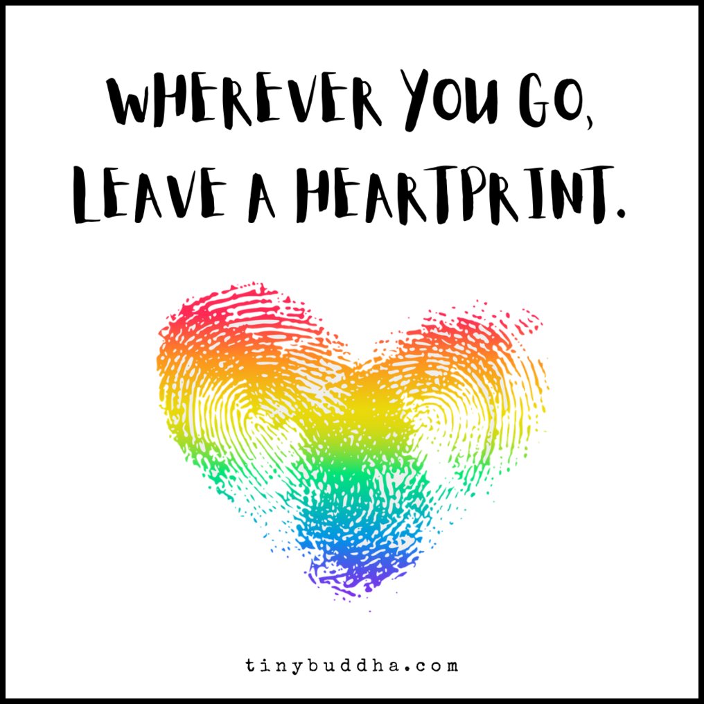 tinybuddha's tweet photo. Wherever you go leave a heartprint. https://t.co/3qHlS5ucEF