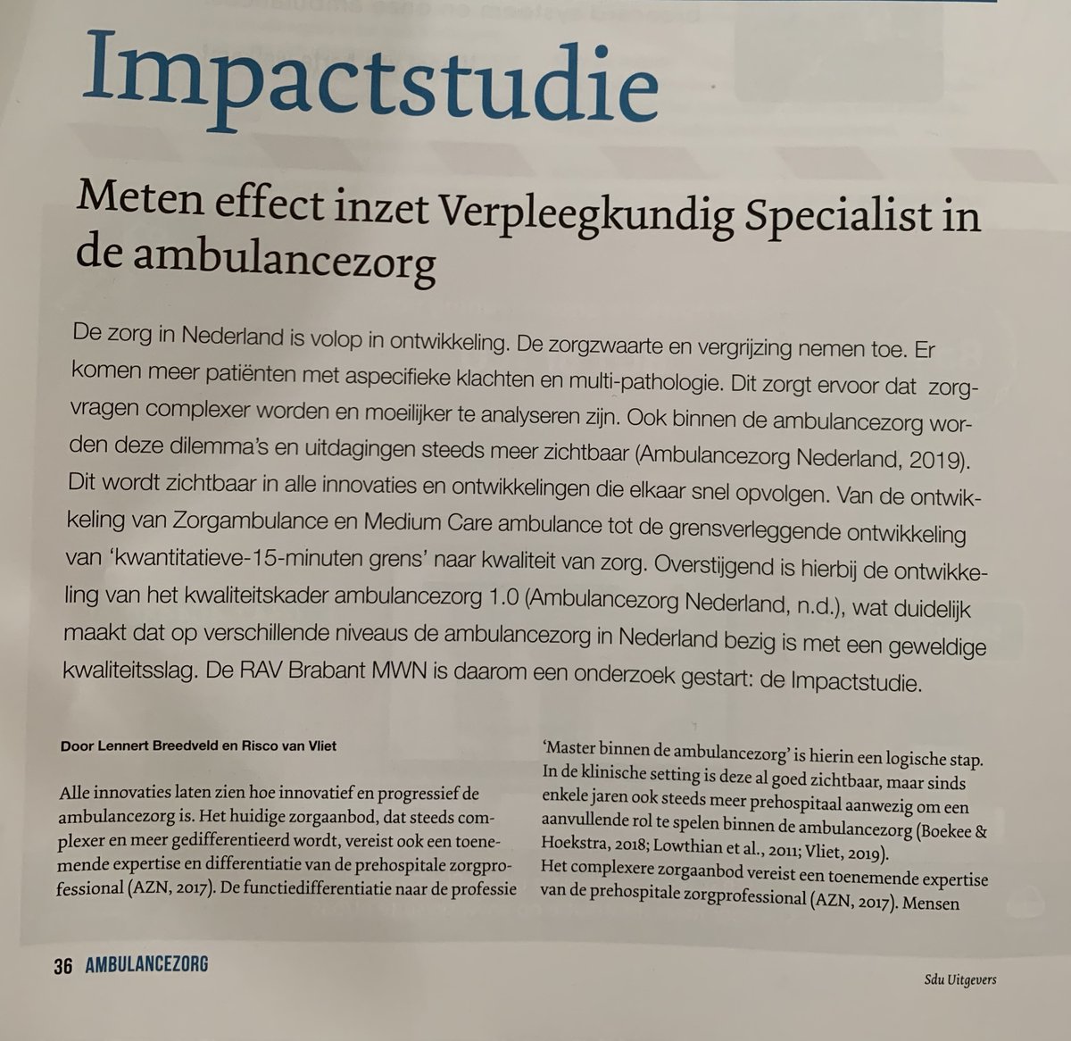 Eerste minipublicatie in vakblad "De Ambulance" over de variabelen van de pilot "Zorgmaster op straat" <a href="/vandeambulance/">MensenvandeAmbulance</a> <a href="/venvnvs/">V&VN VS</a> <a href="/risco_van/">Risco van Vliet</a> <a href="/Lennert___/">lennert</a> <a href="/RAVBrabantMWN/">RAV Brabant MWN</a> <a href="/venvn_ambulance/">V&VN Ambulancezorg</a> #impactstudie #VS #PA <a href="/pr_napa/">NAPA</a>