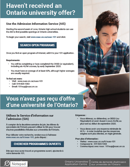 Q: I’m an Ontario high school student who hasn’t yet received an offer of admission. What should I do?

A: Go to ouac.on.ca/ouac-101 and click “Search Open Programs”. #AIS