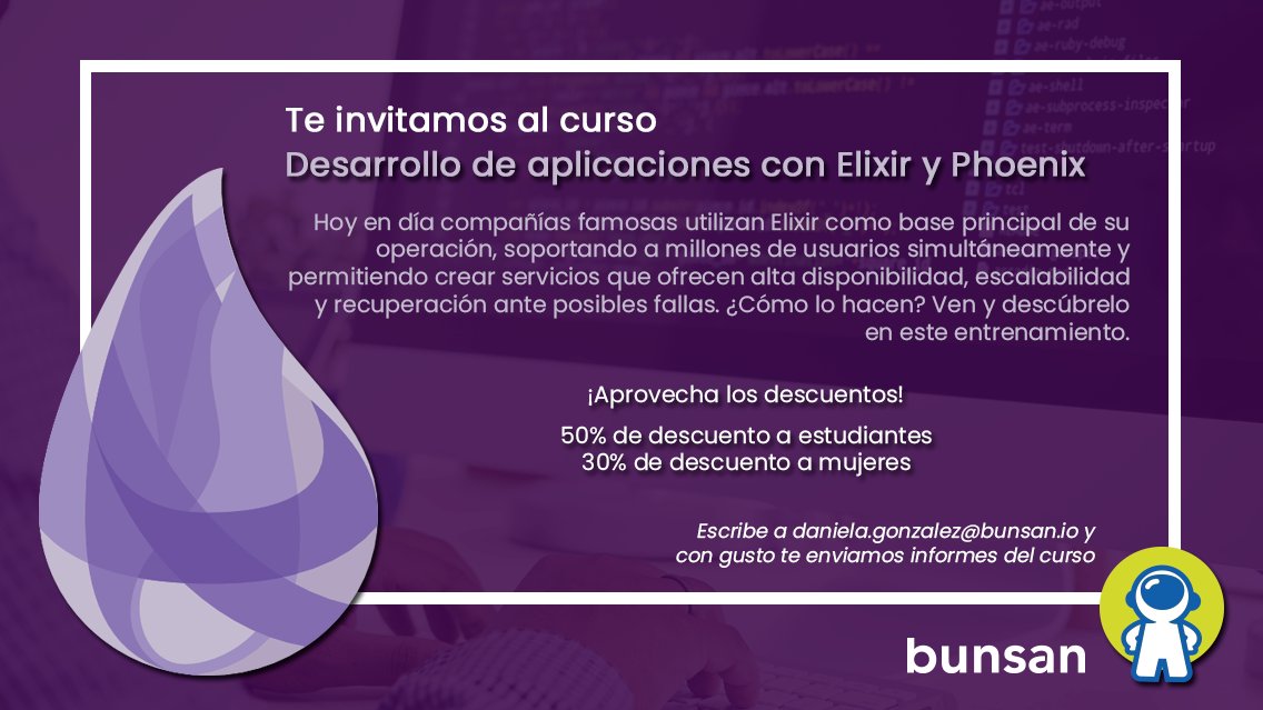 bunsantech's tweet photo. ¡Se acerca la fecha! No olvides que tendremos el curso "Desarrollo de aplicaciones con Elixir y Phoenix" 🙌🏾 Inscríbete, afina y suma conocimiento a tu día a día. Envíanos un correo a la dirección indicada en la imagen 👇🏽 ¡Aprovecha los descuentos!
#CursoElixir #ElixirLang https://t.co/qk2q9GxC7Z