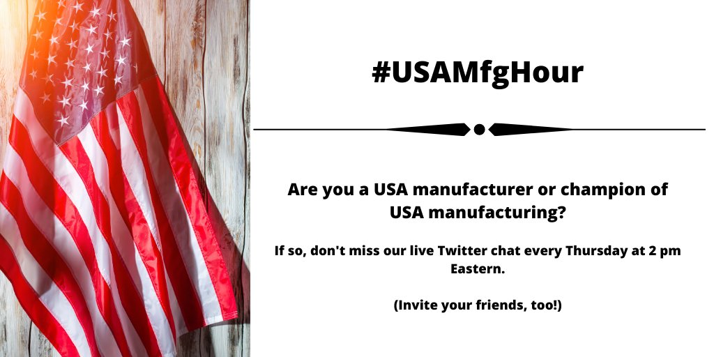 Will you be at this week's #USAMfgHour chat on Thursday at 2 pm eastern?  We hope to see you there!  

#mfg #manufacturing #madeinusa #usamfg