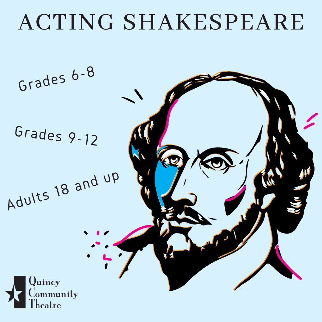 QcyCommTheatre's tweet photo. Channel your inner Shakespearean in one of our three Acting Shakespeare classes! This summer QCT is offering Acting Shakespeare 101 for grades 6-8, Acting Shakespeare 201 for grades 9-12, and Acting Shakespeare 301 for adults! https://t.co/FDdDvb3Yng https://t.co/FpIEjeq6Fm