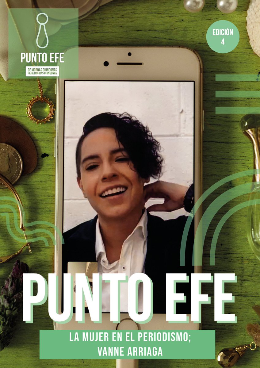 PuntoEfeMag's tweet photo. ¡Listísima nuestra cuarta edición! La mujer en el periodismo es nuestra queridísima @cv_arriaga, ¡Pídela a este número: 52 442 501 5296! 💚 https://t.co/DtLqaTL2Kt