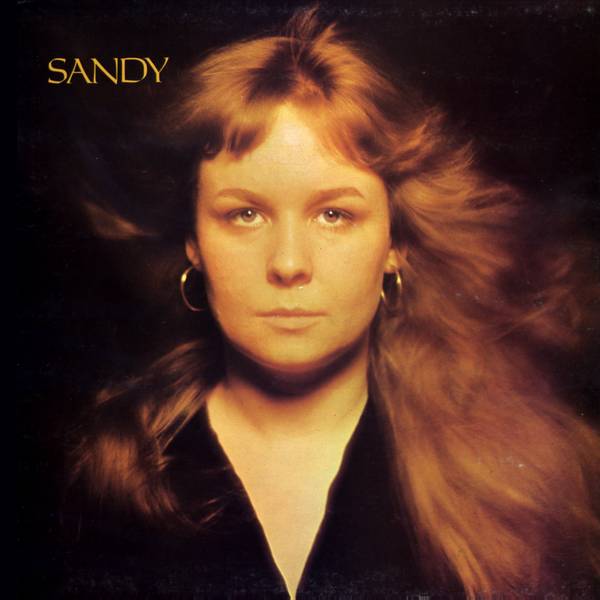 Pretty sure I played at least one of the Sandy Denny records for you.