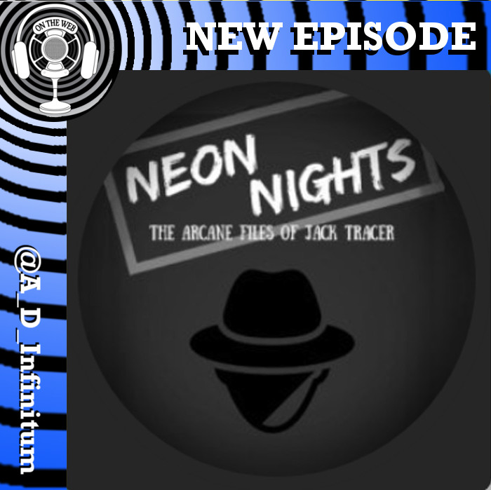 A(udio)D(rama)Infinitum (they/them) (@a_d_infinitum) on Twitter photo NEON NIGHTS: THE ARCANE FILES OF JACK TRACER
from <a href="/Jack_Tracer/">Neon Nights: The Arcane Files of Jack Tracer</a> & @EvilKittenPods
A private eye out to solve the strange cases of Neon City, but under these bright lights, darkness looms.
New season has begun!
The Case of the Time Trip!
#audiodrama
evilkittenproductions.com NEON NIGHTS: THE ARCANE FILES OF JACK TRACER
from <a href="/Jack_Tracer/">Neon Nights: The Arcane Files of Jack Tracer</a> & @EvilKittenPods
A private eye out to solve the strange cases of Neon City, but under these bright lights, darkness looms.
New season has begun!
The Case of the Time Trip!
#audiodrama
evilkittenproductions.com