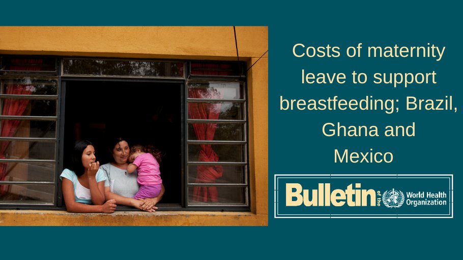 WHOBulletin's tweet photo. Mireya Vilar-Compte et al. estimate costs of extending #maternityleave to support #breastfeeding in #Brazil, #Ghana and #Mexico

🤱https://t.co/BTcdouw5Ql https://t.co/m4Qq7TomcK