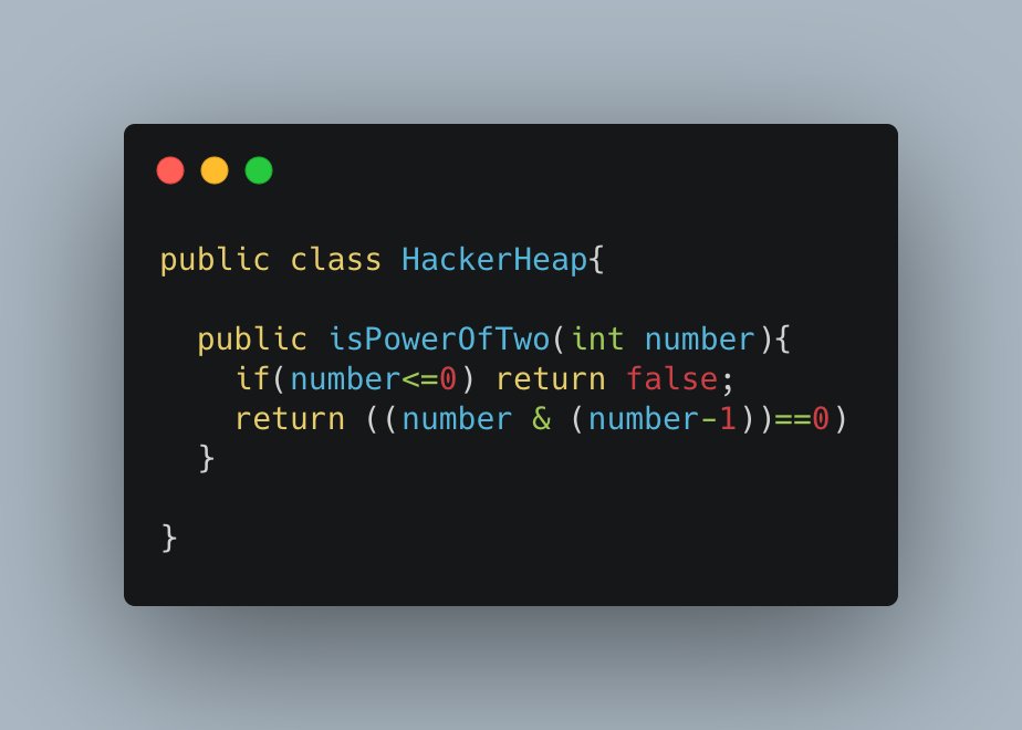 HackerHeap's tweet image. Find if a number is a power of two using Bitwise '&' operator. #leetcode #crackingthecodinginterview #interviewprep #hackerrank #Java  #100DaysOfCode #CodeNewbie #CodeNewbies #COVID19 #technology #coding #programming