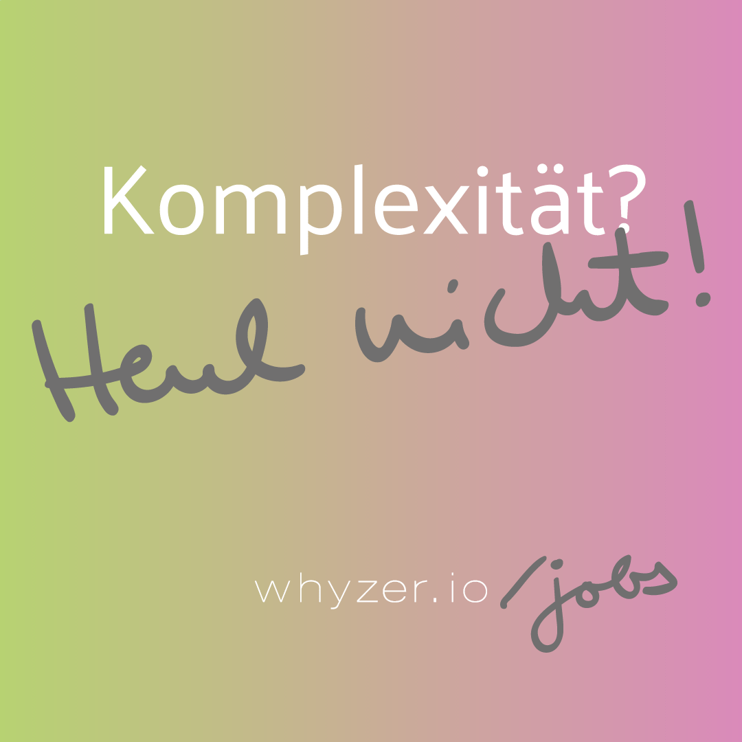 whyzer_io's tweet photo. Du nimmst es auch gerne mit Komplexität auf? Dann unterstütze uns 👊🏻 https://t.co/EzwQSaemrS https://t.co/FCq7qBa4Pr