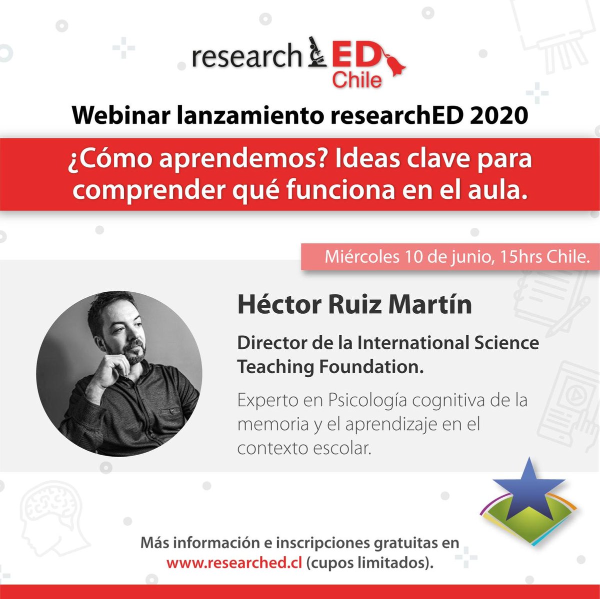 Mañana, 10 de Junio, participen de este webinar gratuito con Héctor Ruiz Martín, director de la International Science Teaching Foundation y experto en Psicología cognitiva de la memoria y el aprendizaje: researched.cl.
15h horario de 🇨🇱