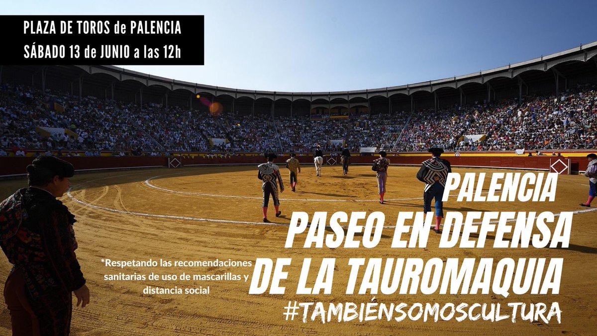torosdepalencia's tweet photo. PASEO EN DEFENSA DE LA TAUROMAQUIA EN PALENCIA

📍Plaza de Toros de Palencia
⏰ Sábado 13 de Junio a las 12h.

😷No te olvides de venir con mascarilla y siempre respetando las medidas de seguridad y la distancia social.

¡Defendamos lo nuestro!
#TambienSomosCultura https://t.co/3p5ExoniBl