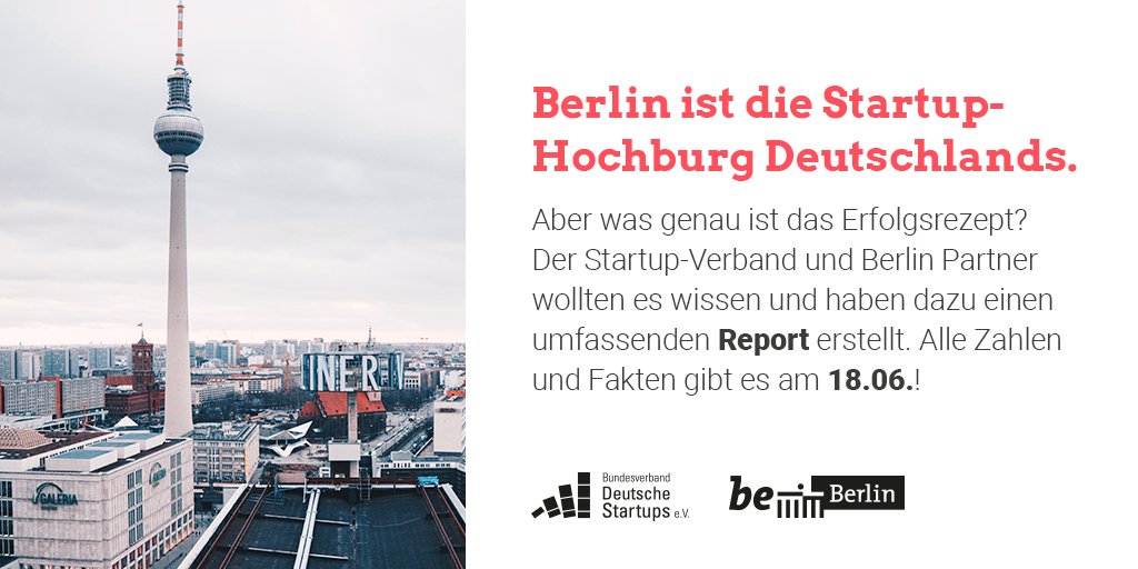 Berlin Partner Was Macht Berlin S Startup Szene Aus Erfahrt Mehr Am 18 06 Im Startup Monitor Berlin