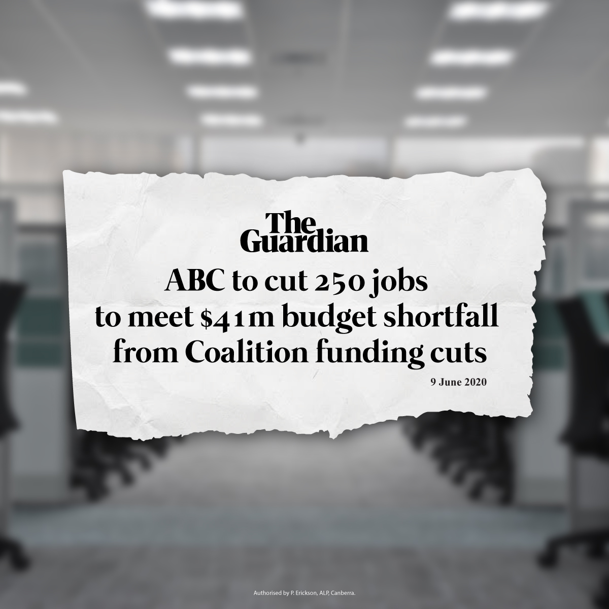 Another 250 jobs gone from the national broadcaster that has kept us informed and connected during the bushfires and the COVID-19 pandemic. The Liberals should be thanking the ABC, not standing by while it sheds jobs to cope with years of cuts from the Government.