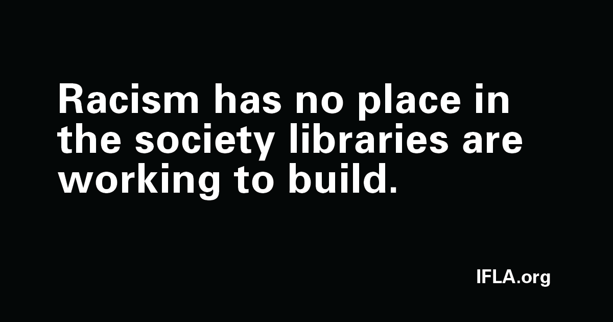 IFLA condemns all forms of racism as fundamentally contrary to human rights and the values of our profession.

We must act to make inclusion a reality.

Statement from IFLA President and Secretary General: bit.ly/2A2zPok

#StandUpForHumanRights #LibrariesForHumanRights