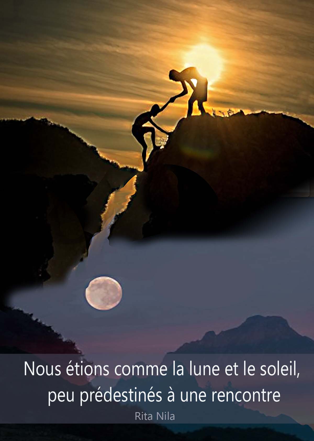 Rita Nila The Eternal Love Sun And Moon Sun Moon Soleil Lune Haromonie Love Amour Inspiration Poesie Citation Rencontre Thoughts Auteur Ecrivain Writter Livre Livrestagram Instalivre Books Bookaddict Bookstagram