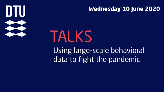 HighTechDTU's tweet photo. @DTUtweet . #deeptech talks on important current topics. This time: What role does mobility play in spreading virus, and how can we use behavioral data to limit spreading. Meet @DTU_Compute researchers advising government #dkpol #coronavirus  signup: https://t.co/SG063ilasP https://t.co/AoZL0wFL7q