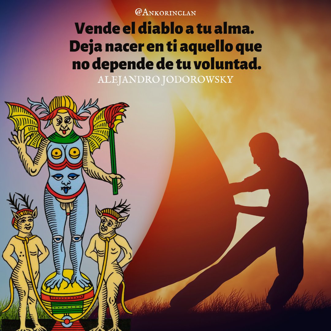ankorinclan's tweet photo. Vende el diablo a tu alma. 
Deja nacer en ti aquello que
 no depende de tu voluntad.
@alejodorowsky 

Frases, reflexiones y crecimiento personal: https://t.co/3TcU7Vfuwq https://t.co/Rff3JIBD4g