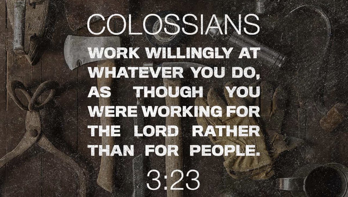 PhilHenryPG's tweet photo. Challenged by some people at work, maybe those in authority over you? #Colossians 3:23 is the key to being content and will lead you to better opportunities!
#workforJesus
#attitude
#Tuesdaythoughts
#PowerTweet
#PowerGospel https://t.co/R0F1GX7pGe https://t.co/9aLGygbmdE