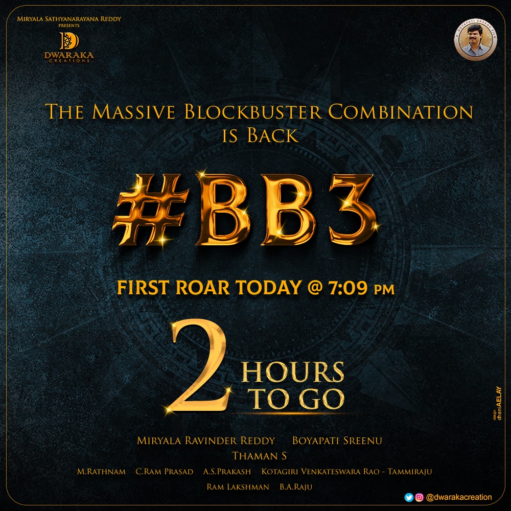 Just 2️⃣ Hours to go for the First Roar of #BB3 will be out today at 7:09 PM.

#NBK106
#BalayyaBoyapati3 #BB3Roar
#HappyBirthdayBalayya #HBDNandamuriBalakrishna
#NandamuriBalakrishna
#BoyapatiSrinu @MusicThaman 
#MiryalaRavinderReddy @dwarakacreation