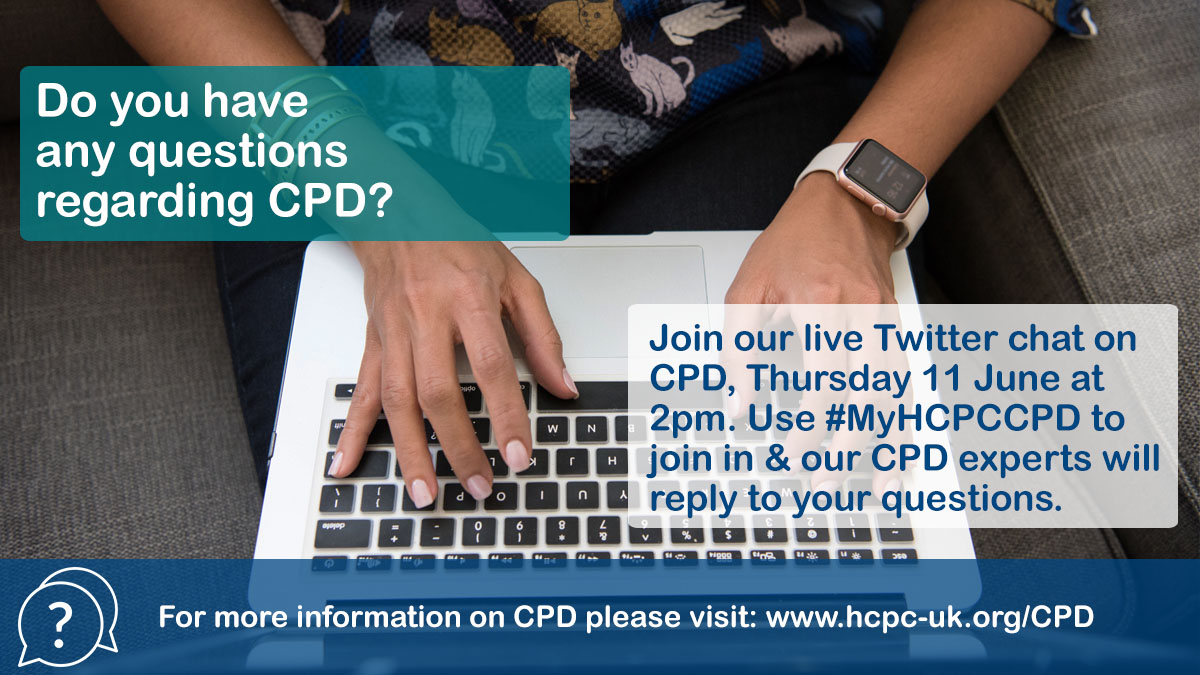 We are hosting a live Twitter chat this Thursday, 2-3pm on all things CPD. Watch our video presentation on YouTube and if you have more questions on CPD make sure you include #MyHCPCCPD in your tweet and our CPD experts will reply with an answer! youtube.com/watch?v=sGkSP2…