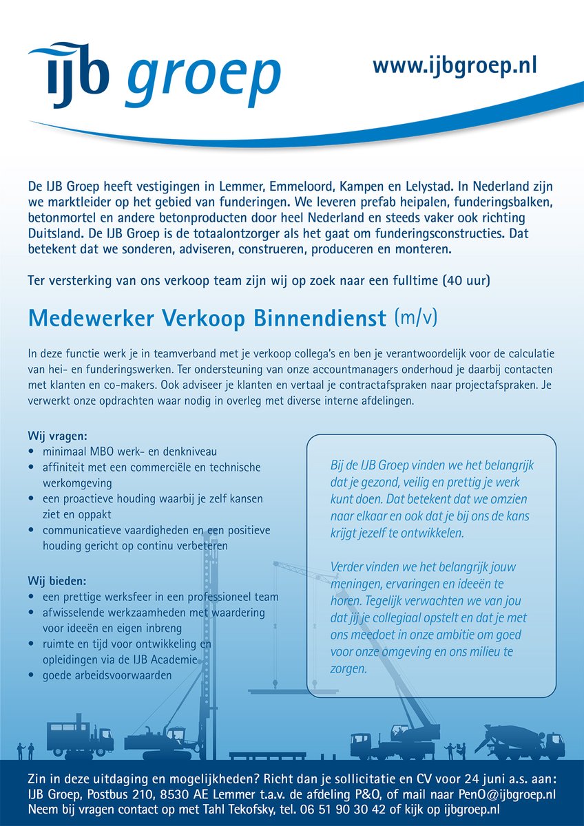 Ter versterking van ons verkoop team zoeken we een Medewerker Verkoop Binnendienst, verantwoordelijk voor  o.a. de calculatie van hei- en funderingswerken: ijbgroep.nl/ijb-groep/werk…