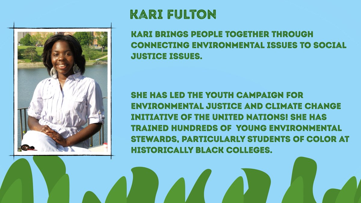 travstravels's tweet photo. Today's environmental hero is Kari Fulton who is a leader of her generation in the green initiative. She focuses on combining environmental issues with social justice issues! https://t.co/AeDrqdiBsB