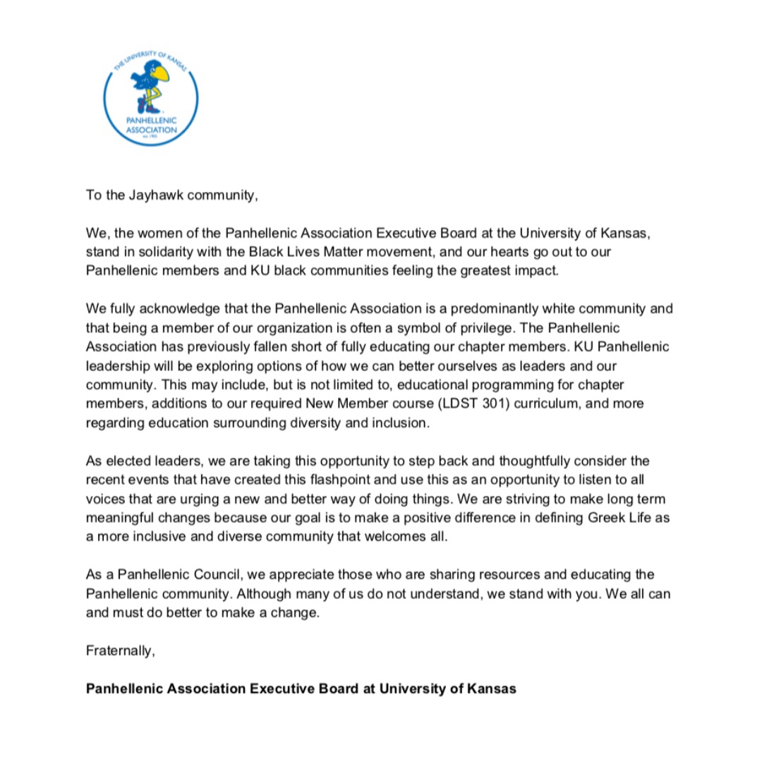 A message from the University of Kansas Panhellenic Association Executive Board. This message is also posted on the Panhellenic Association website. To donate to further support the Black Lives Matter movement, please visit the link in our bio.