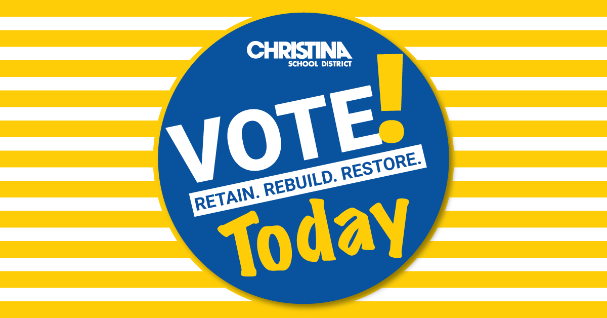CSDalerts's tweet photo. Don't forget to vote today! Help our Christina School District retain, rebuild, and restore programs, services, facilities, and staff positions. Polls are open at 11 locations today from 7 AM - 8 PM. | #VoteYesCSD #VoteCSD | Learn more: https://t.co/FyMCBu3sPM https://t.co/2K05P80Lc3