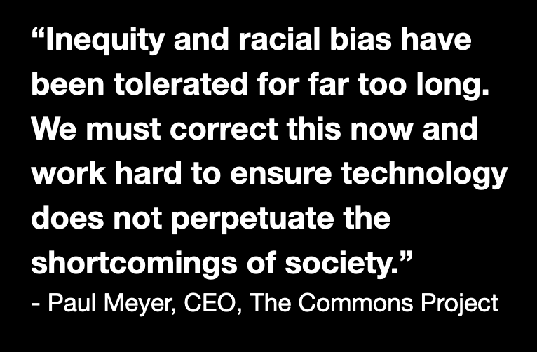commons_prjct's tweet photo. "We must address inequity and racial bias now and also ensure technology does not perpetuate the shortcomings of society." - @paulmeyernyc https://t.co/uAO4OTBF61