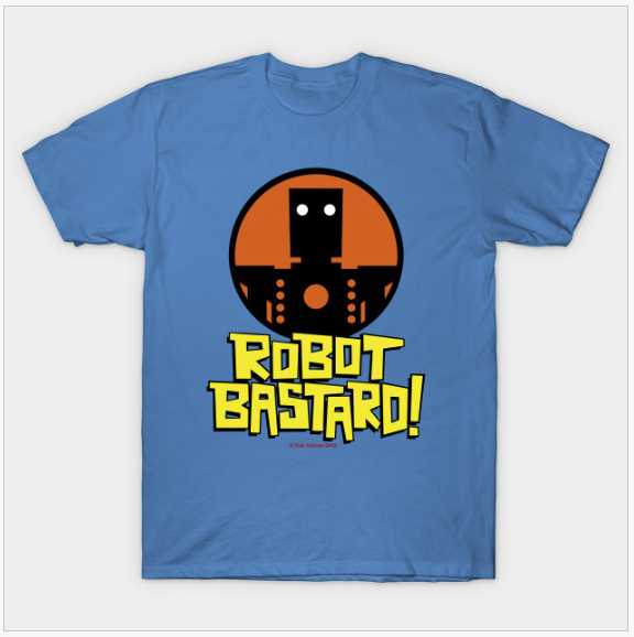 RobSchrab's tweet photo. All T-Shirts are $13! #SchrabHomeVideo #FoundCrap #RobotBastard https://t.co/RF2yXP1xuT https://t.co/1TW6Vue1tO