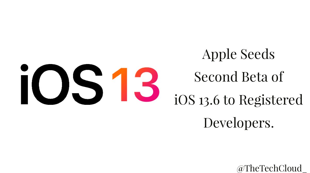 TheTechCloud_'s tweet photo. Breaking News:
Apple Seeds the Second Beta of iOS 13.6 to Registered Developers.
#iOS136DevBeta2 #iOS136Beta2 https://t.co/mVviC0Wucy
