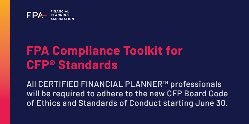 fpassociation's tweet photo. As of June 30, all CFP® professionals will be required to adhere to the new @CFPBoard Code of Ethics and Standards of Conduct. FPA's Compliance Toolkit for the New CFP® Standards will help you comply.
https://t.co/bO5fxVpNss https://t.co/MKtmLQ989M
