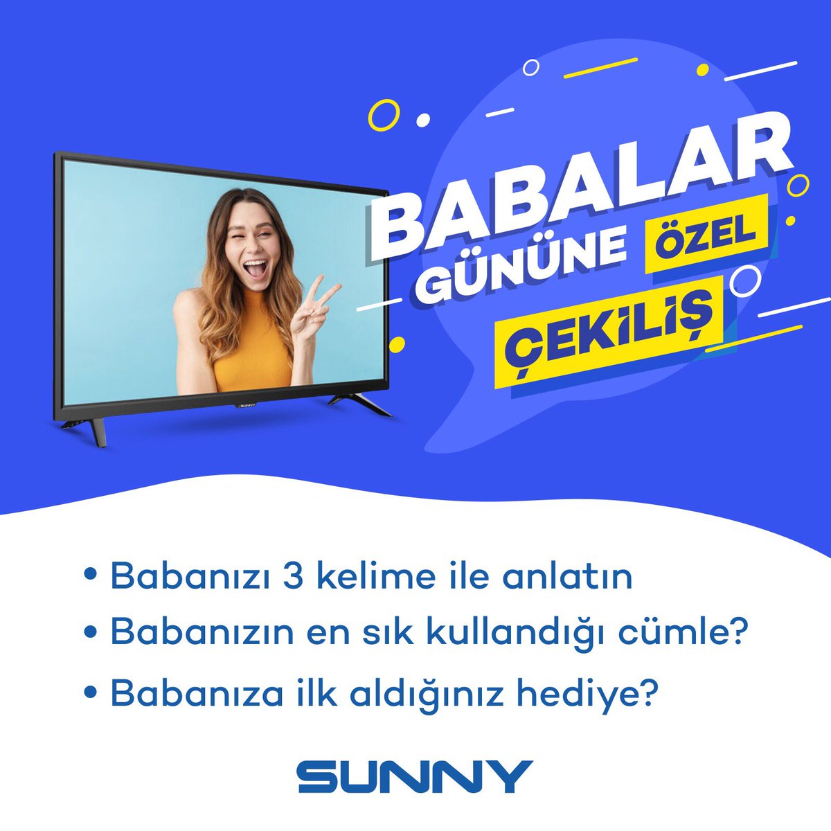 Babalar Günü'ne Özel Çekiliş🎉

Kazanmak için paylaşımı rt edip hesabımızı takip eden ve sorularımızı cevaplayan bir takipcimize Sunny 32'' Android Smart TV hediye ediyoruz😊

1. Babanızı 3 kelime ile anlatın
2. Babanızın en sık kullandığı cümle?
3. Babanıza ilk aldığınız hediye?