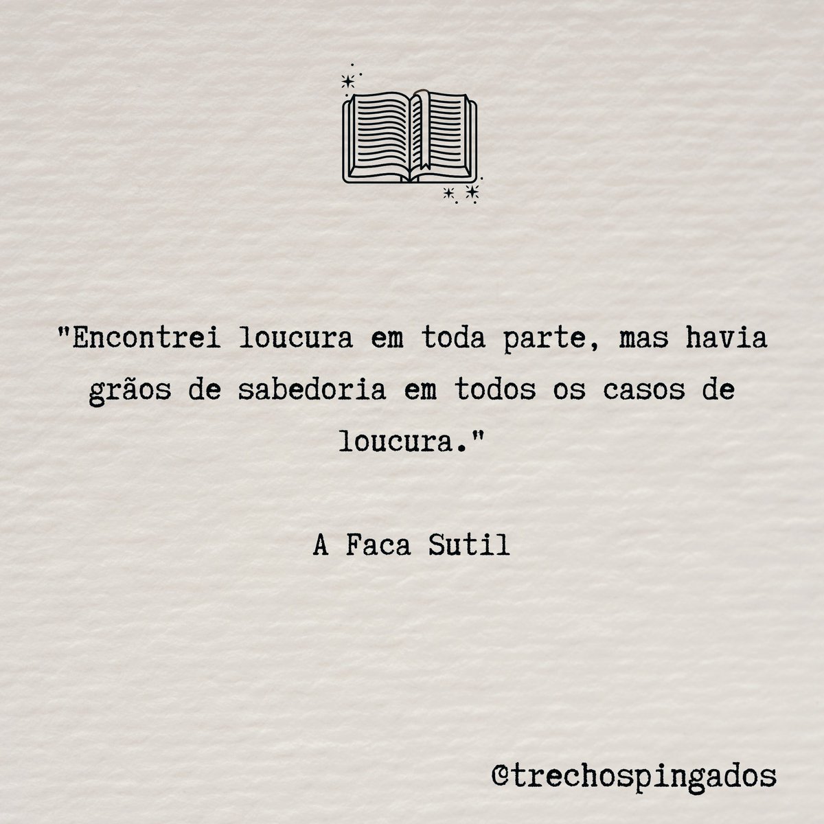 trechospingados's tweet photo. "Encontrei loucura em toda parte, mas havia grãos de sabedoria em todos os casos de loucura." 

A Faca Sutil (Philip Pullman)

#FicaEmCasa #Leitura #Café #TrechosPingados #AFacaSutil #PhilipPullman #novaedição #lancamentoliterario #amorporlivros #amoler https://t.co/ELqNyOnNkp