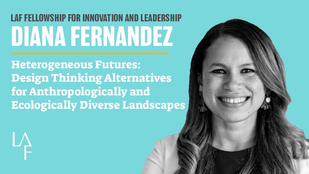 LAF Fellow Diana Fernandez challenges common public design principles as euro-centric &amp; exclusionary. Her project expands on how diverse systems can shape resilient &amp; inclusive public spaces at this year’s Innovation + Leadership Symposium on June 16. Tix available on our site!