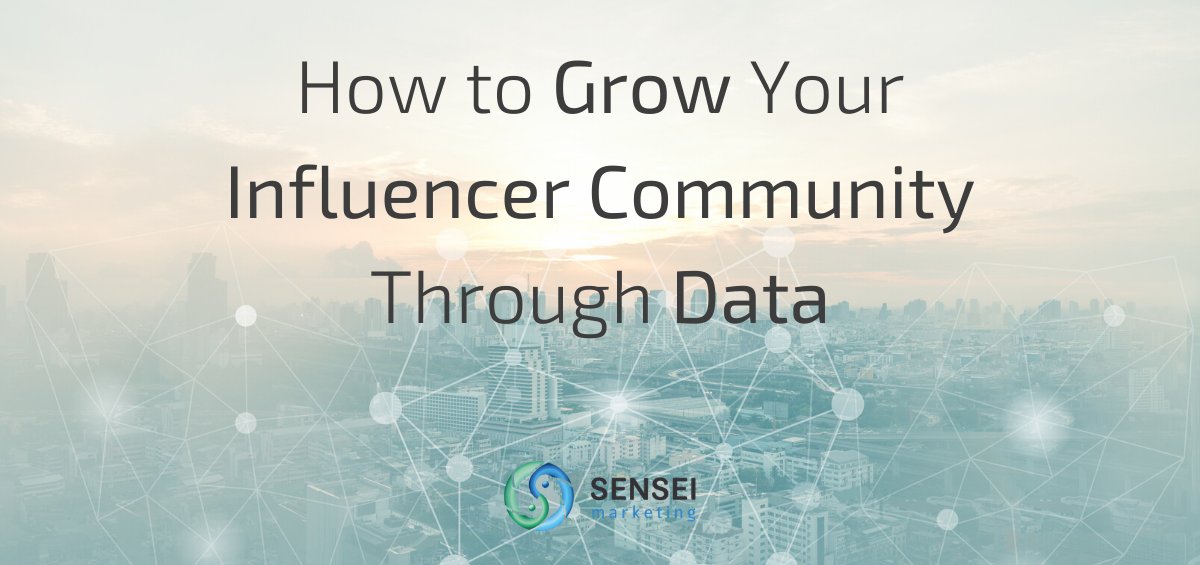 How to Grow Your Influencer Community Through Data | Sensei Marketing buff.ly/2Ac8UXw