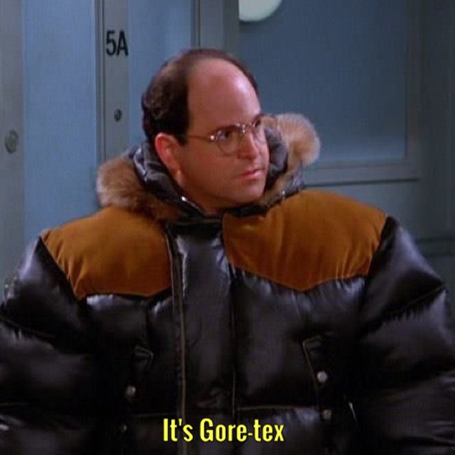 CostanzaQs You like saying Gore-tex 