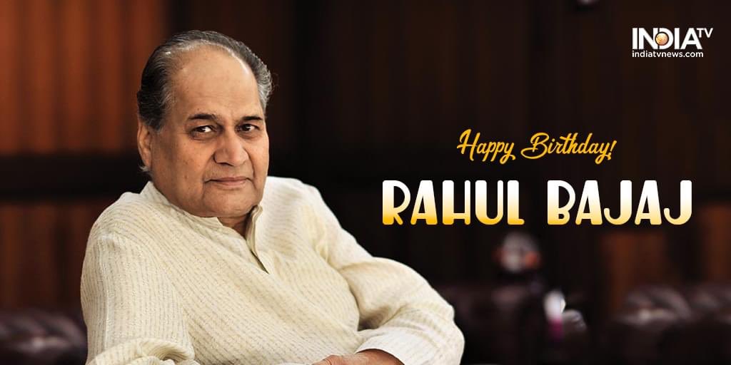 Happy Birthday to Shree Rahul Bajaj 