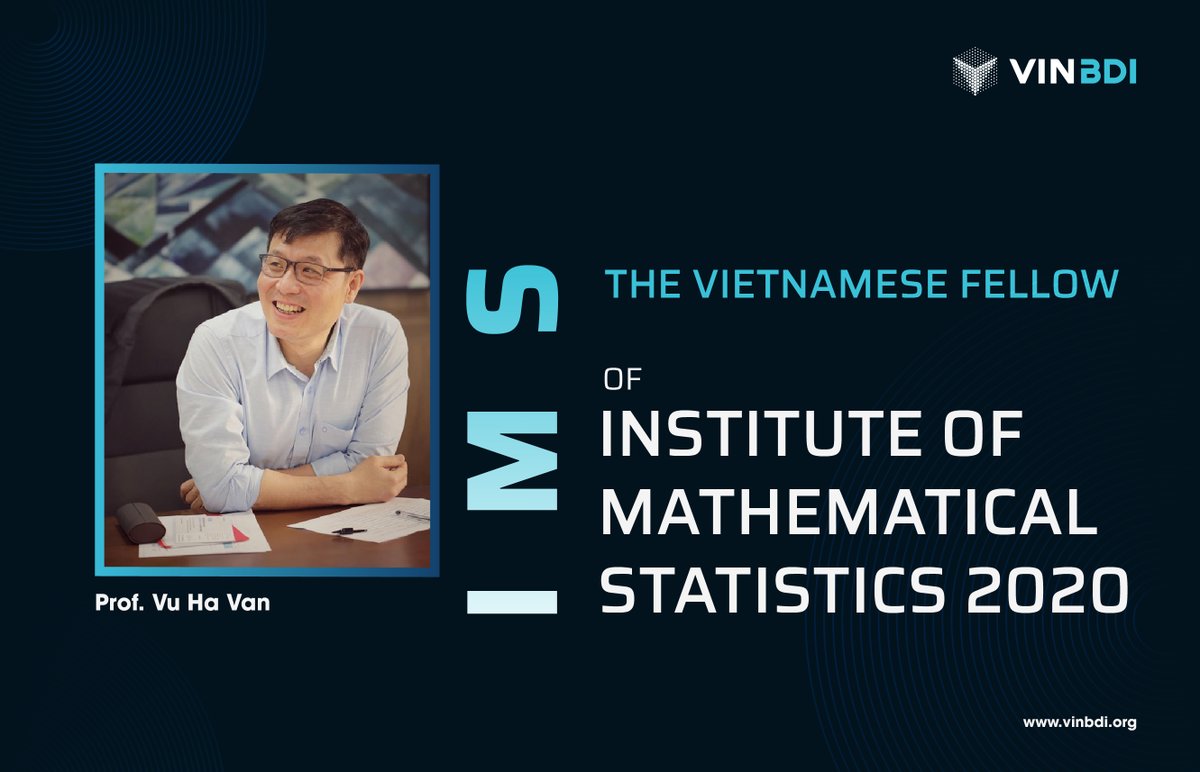 vinbdi's tweet photo. Congratulations to Prof. Vu Ha Van - Scientific Director of Vingroup Big Data Institute - becoming the only Vietnamese fellow of IMS - Institute of Mathematical Statistics in 2020.

IMS Names 2020 Fellows 👉https://t.co/4DXoPFyBI8

#VinBDI #Mathematics #Statistics https://t.co/vEuRY9bJTW