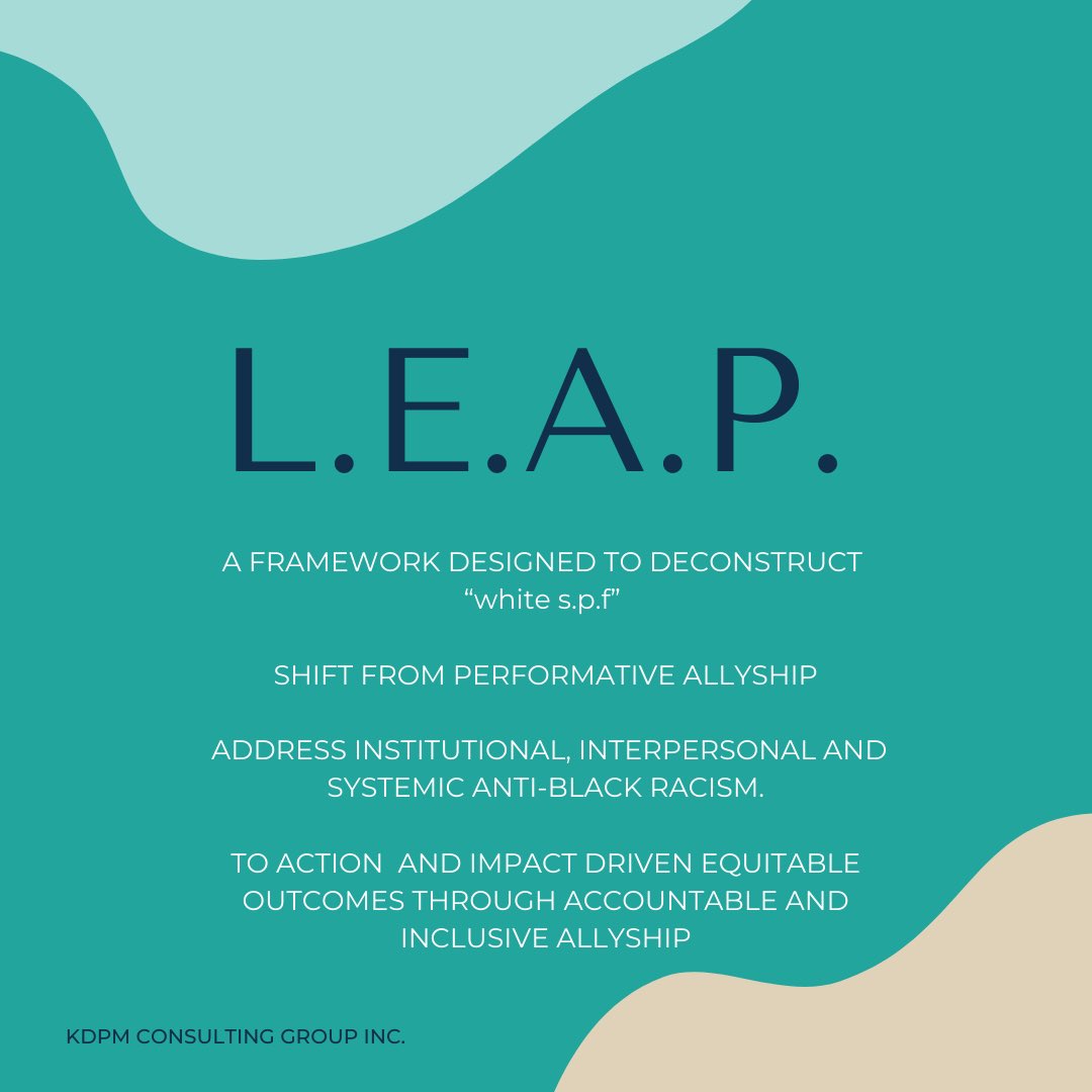 KarlynPercil's tweet photo. We cannot successfully address #AntiBlackRacism without addressing white s.p.f (superiority, privilege, fragility) and the role in plays in creating a culture of #antiBlackracism 

Introducing L.E.A.P - the EQ based framework for action-impact inclusive #allyship . https://t.co/qGGvJyWRfE