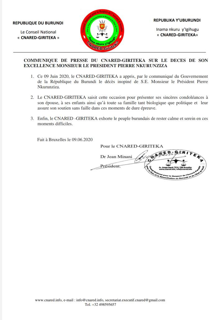 Le CNARED-Giriteka a appris par le communiqué du gouvernemt le décès de Mr.Pierre NKURUNZIZA, Président Burundais. Le CNARED présente ses sincères condoléances à tte sa famille tant biologique que politique. Le CNARED leur assure son soutien sans faille ds ces moments d'épreuve.