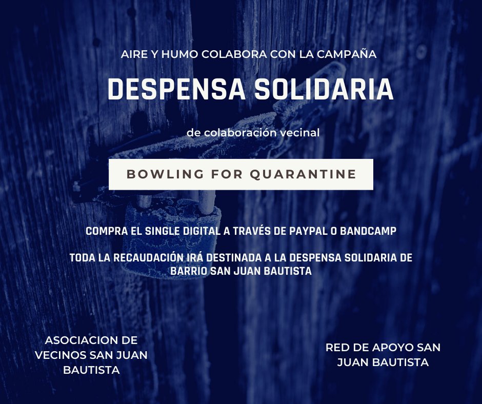 ¡¡¡ÚLTIMO DÍA!!! Hoy termina nuestra aportación a la Despensa Solidaria de la <a href="/avsjbautista/">Asoc. Vecin@s San Juan Bautista</a>. Pilla nuestro último single en cualquiera de los siguientes enlaces y la recaudación será íntegra para la campaña. Haz barrio.

paypal.me/covidsanjuan

aireyhumo.bandcamp.com/track/bowling-…