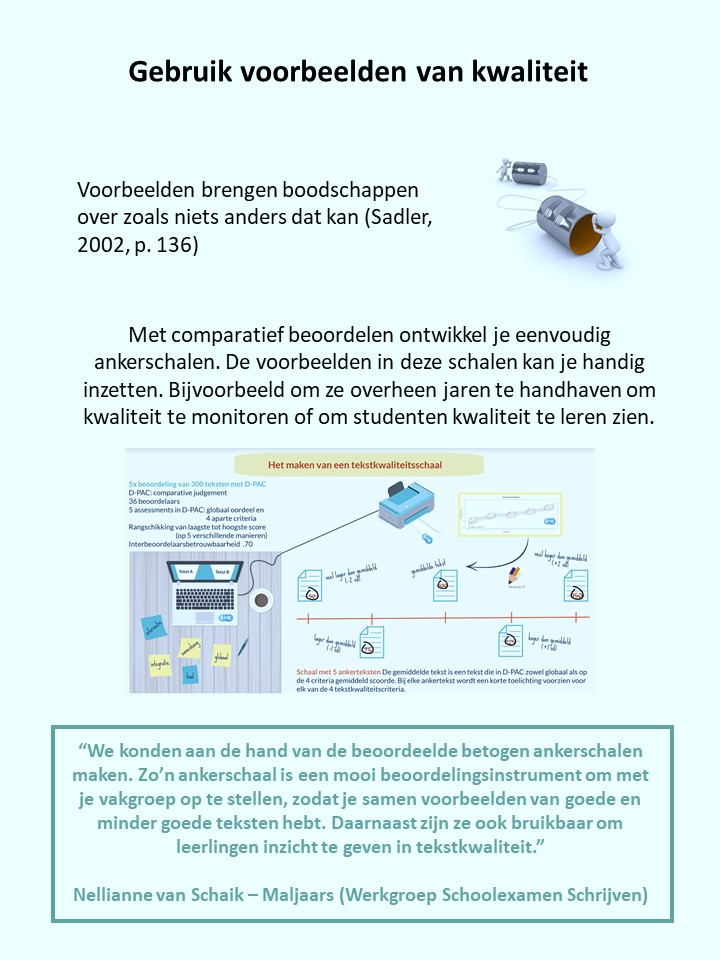 Tip 4. Maak slim gebruik van voorbeelden 

Ze stimuleren het leren van studenten. En daarnaast helpen voorbeeld-producten in een ankerschaal om de kwaliteitsniveaus van producten overheen jaren en studenten consistent in te schatten. Je hebt er dus dubbel plezier van! 🤩🤓
