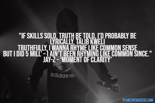 4. Jay-Z - Moment of Clarity The track that summarizes Hov's story, life views & catalogue.. My favorite Jay-Z song ever, where he shouts out my favorite mc, Kweli