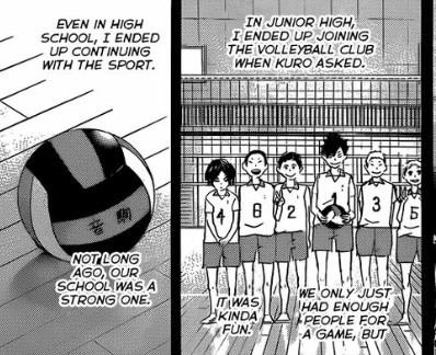 Later, Kuroo convinced Kenma to join their junior high's volleyball team and they have played volleyball together since then. 