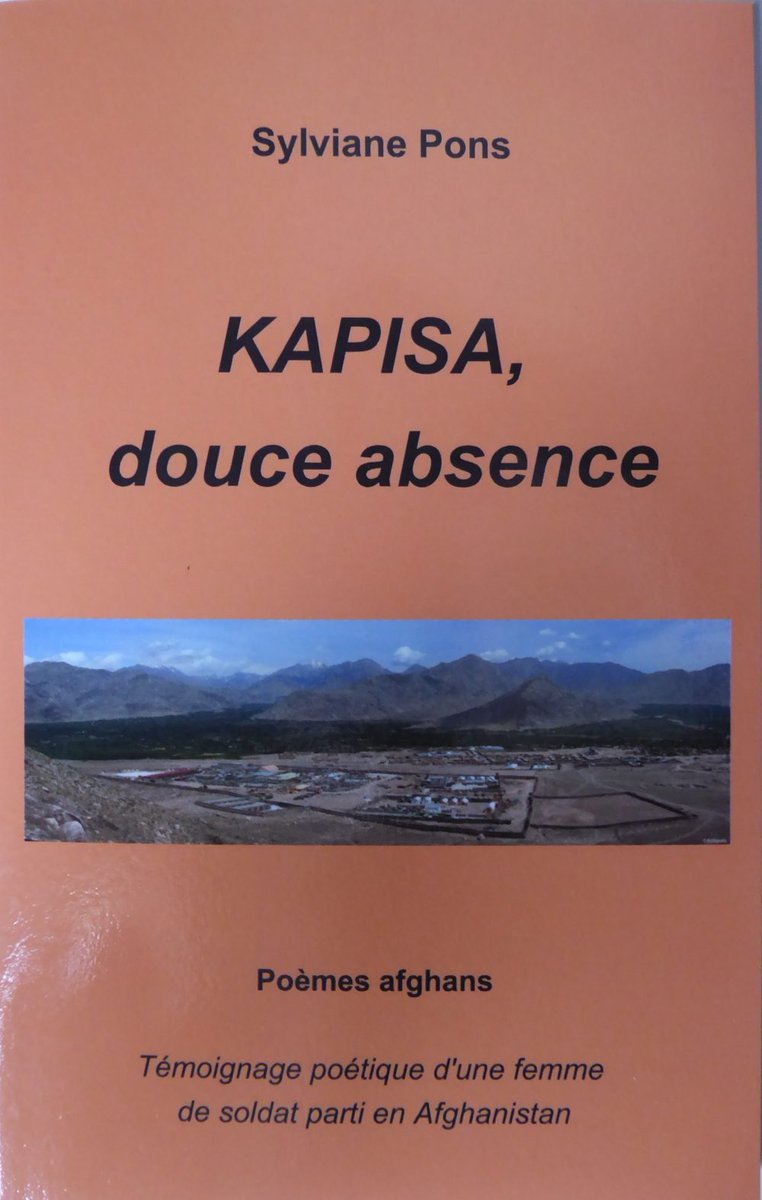 #VendrediLecture : Le #livre "Kapisa, douce absence" de Sylviane Pons est un recueil de poèmes afghans. Épouse d'un militaire parti en Afghanistan, elle nous livre à travers une écriture poétique, les moments de l'attente habituelle qu'une épouse de soldats connaît.